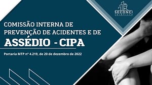 CIPA- COMISSÃO INTERNA DE PREVENÇÃO DE ACIDENTES E ASSÉDIO